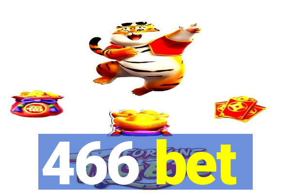 466 bet